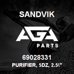 69028331 Sandvik PURIFIER, 5DZ, 2.5" | AGA Parts