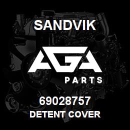 69028757 Sandvik DETENT COVER | AGA Parts