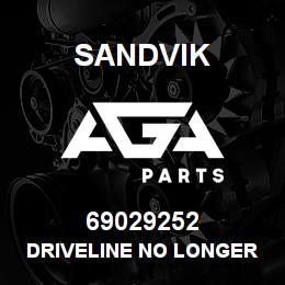 69029252 Sandvik DRIVELINE NO LONGER AVAIL | AGA Parts