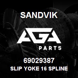 69029387 Sandvik SLIP YOKE 16 SPLINE - PRESALE T-TEXT | AGA Parts
