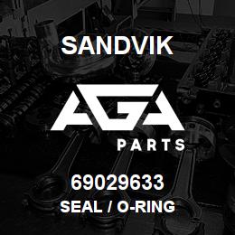 69029633 Sandvik SEAL / O-RING | AGA Parts