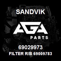 69029973 Sandvik FILTER R/B 69009783 RB | AGA Parts
