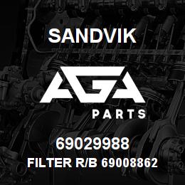 69029988 Sandvik FILTER R/B 69008862 RB | AGA Parts