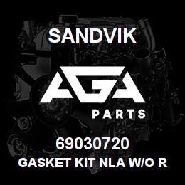 69030720 Sandvik GASKET KIT NLA W/O R/B 11/09/08 | AGA Parts