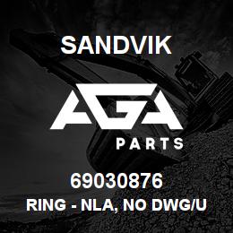 69030876 Sandvik RING - NLA, NO DWG/UPPER ASSY INFO | AGA Parts