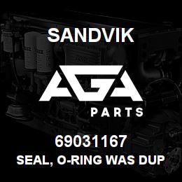 69031167 Sandvik SEAL, O-RING WAS DUPL 69034564 | AGA Parts