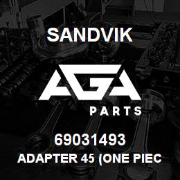 69031493 Sandvik ADAPTER 45 (ONE PIECE) | AGA Parts
