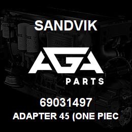 69031497 Sandvik ADAPTER 45 (ONE PIECE) | AGA Parts