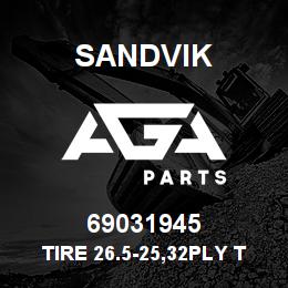 69031945 Sandvik TIRE 26.5-25,32PLY TT L5S BRDG | AGA Parts