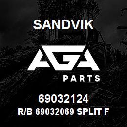 69032124 Sandvik R/B 69032069 SPLIT FLANGE RB | AGA Parts