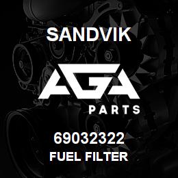 69032322 Sandvik FUEL FILTER | AGA Parts