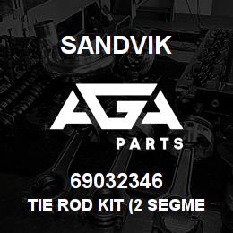 69032346 Sandvik TIE ROD KIT (2 SEGMENT) | AGA Parts