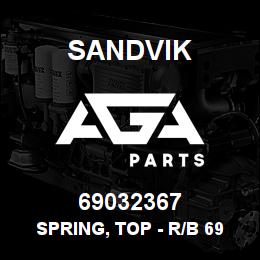 69032367 Sandvik SPRING, TOP - R/B 69041672 RB | AGA Parts
