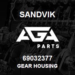 69032377 Sandvik GEAR HOUSING | AGA Parts
