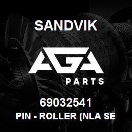 69032541 Sandvik PIN - ROLLER (NLA SEE 69063394) | AGA Parts