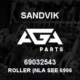 69032543 Sandvik ROLLER (NLA SEE 69063394) | AGA Parts