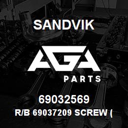 69032569 Sandvik R/B 69037209 SCREW (SEE NOTES) RB | AGA Parts