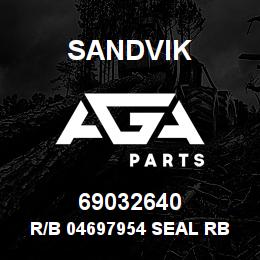 69032640 Sandvik R/B 04697954 SEAL RB | AGA Parts