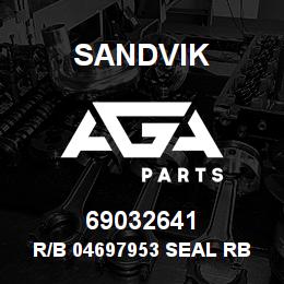 69032641 Sandvik R/B 04697953 SEAL RB | AGA Parts