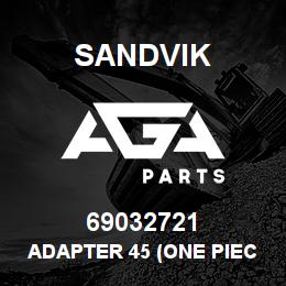 69032721 Sandvik ADAPTER 45 (ONE PIECE) | AGA Parts