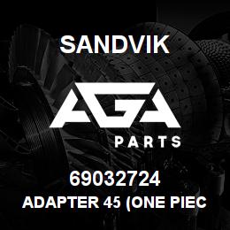 69032724 Sandvik ADAPTER 45 (ONE PIECE) | AGA Parts