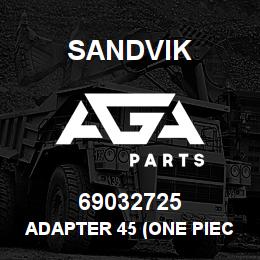 69032725 Sandvik ADAPTER 45 (ONE PIECE) | AGA Parts
