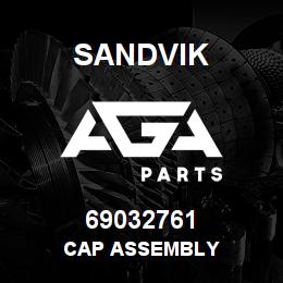 69032761 Sandvik CAP ASSEMBLY | AGA Parts