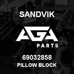 69032858 Sandvik PILLOW BLOCK | AGA Parts