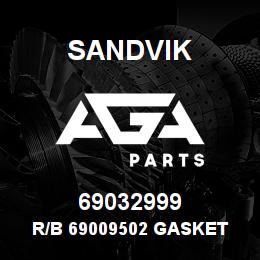 69032999 Sandvik R/B 69009502 GASKET RB | AGA Parts