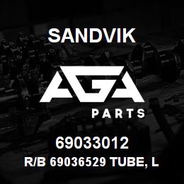 69033012 Sandvik R/B 69036529 TUBE, LOCKING RB | AGA Parts