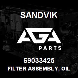 69033425 Sandvik FILTER ASSEMBLY, OIL | AGA Parts