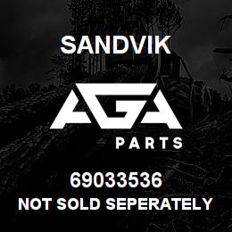 69033536 Sandvik NOT SOLD SEPERATELY - USE 69033534 | AGA Parts