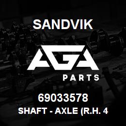 69033578 Sandvik SHAFT - AXLE (R.H. 46.70) | AGA Parts
