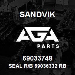 69033748 Sandvik SEAL R/B 69036332 RB | AGA Parts
