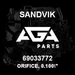 69033772 Sandvik ORIFICE, 0.100" | AGA Parts