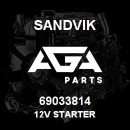 69033814 Sandvik 12V STARTER | AGA Parts