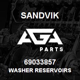 69033857 Sandvik WASHER RESERVOIRS | AGA Parts