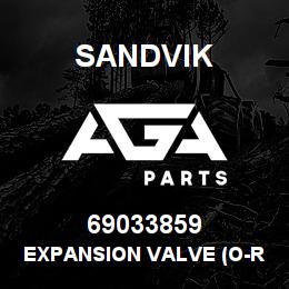 69033859 Sandvik EXPANSION VALVE (O-RING TYPE) | AGA Parts