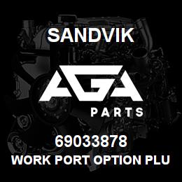 69033878 Sandvik WORK PORT OPTION PLUG KIT | AGA Parts
