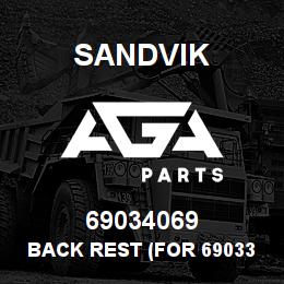 69034069 Sandvik BACK REST (FOR 69033687) | AGA Parts