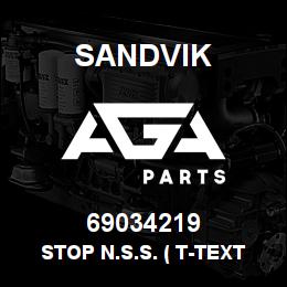 69034219 Sandvik STOP N.S.S. ( T-TEXT ) | AGA Parts