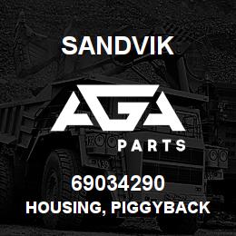 69034290 Sandvik HOUSING, PIGGYBACK | AGA Parts