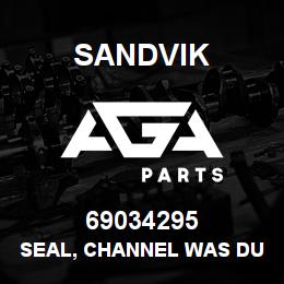 69034295 Sandvik SEAL, CHANNEL WAS DUPL 69036104 | AGA Parts