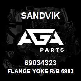 69034323 Sandvik FLANGE YOKE R/B 69034320 RB | AGA Parts