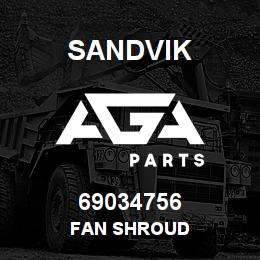 69034756 Sandvik FAN SHROUD | AGA Parts