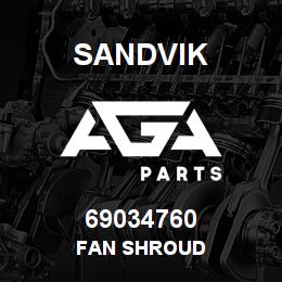 69034760 Sandvik FAN SHROUD | AGA Parts