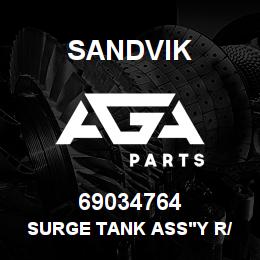 69034764 Sandvik SURGE TANK ASS'Y R/B 64275973 RB | AGA Parts