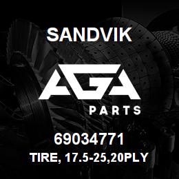 69034771 Sandvik TIRE, 17.5-25,20PLY LD UMSNY (L5S) FIRE | AGA Parts