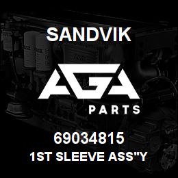 69034815 Sandvik 1ST SLEEVE ASS'Y | AGA Parts