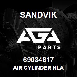 69034817 Sandvik AIR CYLINDER NLA | AGA Parts